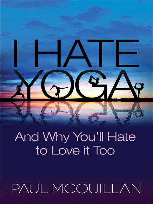Title details for I Hate Yoga by Paul McQuillan - Available